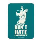 Scooby-Doo "Don't Hate, Congratuliere" Grafik Magnet (Vertikal)