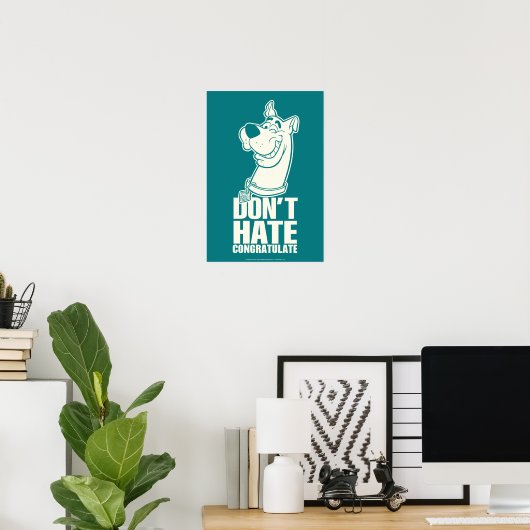 Scooby-Doo "Don't Hate, Congratuliere" Grafik Poster (Heimbüro)