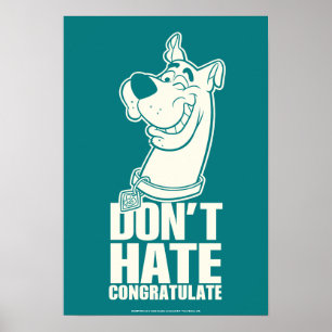 Scooby-Doo "Don't Hate, Congratuliere" Grafik Poster