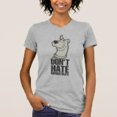 Scooby-Doo "Don't Hate, Congratuliere" Grafik T-Shirt (Vorderseite)