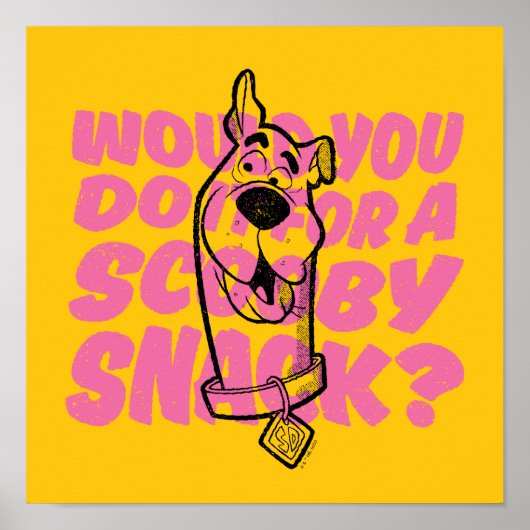 Scooby-Doo |Würden Sie es für einen Scooby-Imbiss  Poster (Vorne)