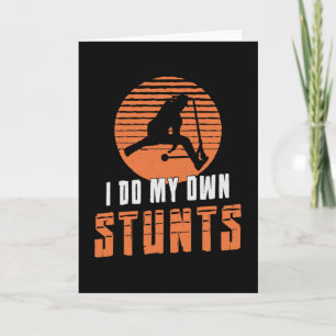 Scooter Driver I Do My Own Stunts Stunt Vintag Karte