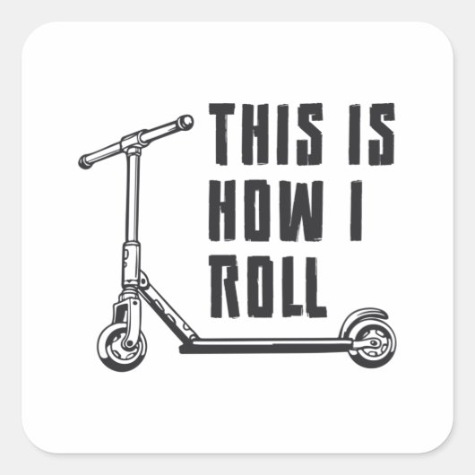 Scooter Driver So Roll ich Stunt Funny Funny Quadratischer Aufkleber (Vorderseite)