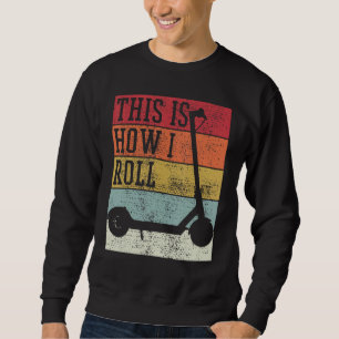 Scooter-Electro So rolle ich Vintage Retro Sweatshirt