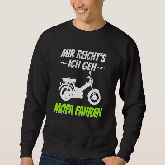 Scooter Moped Moped Moped Driver Mokick Bike Scoot Sweatshirt (Vorderseite)