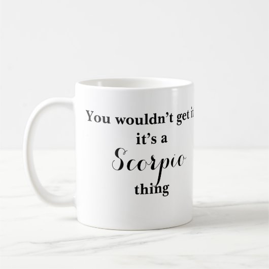 Scorpio Astrologie Zodiac Funny Mug Kaffeetasse (Links)