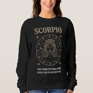 Scorpio Queen: Ich kenne das ganze Geschichten-Zit Sweatshirt