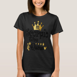 Scorpio Queen Zodiac Sign Horoskop Geburtstagsfrau T-Shirt
