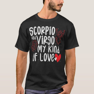 Scorpio und Virgo meine Liebe - Astrologie T-Shirt