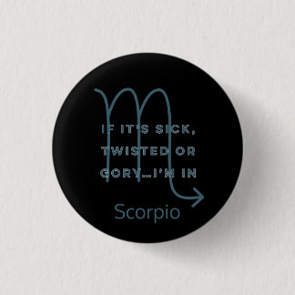 Scorpio Zodiac Sign Spaß Zitat Blue Text Geburtsta Button