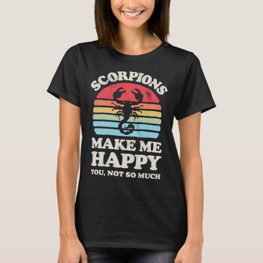 Scorpions Make Me Happy Scorpio Zodiac Insect T-Shirt (Vorderseite)