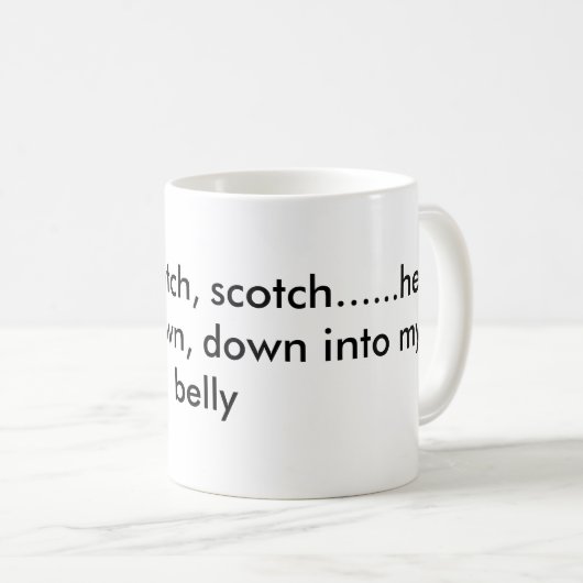 Scotchy, schottisch, schottisch ...... hier geht kaffeetasse (VorderseiteRechts)