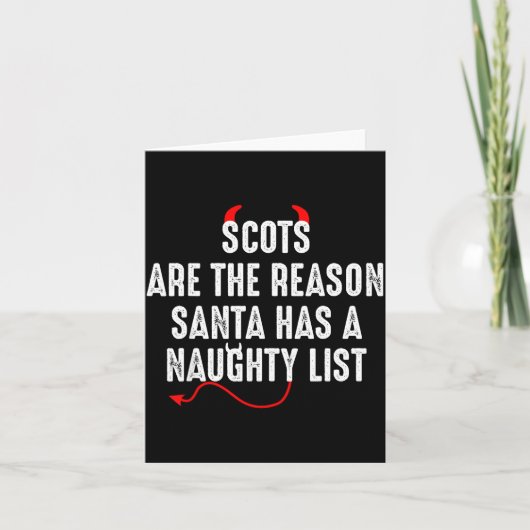 Scots Are The Reason Santa Has A Naughty List Karte (Vorderseite)