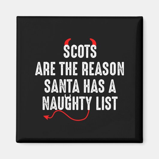 Scots Are The Reason Santa Has A Naughty List Magnet (Vorne)