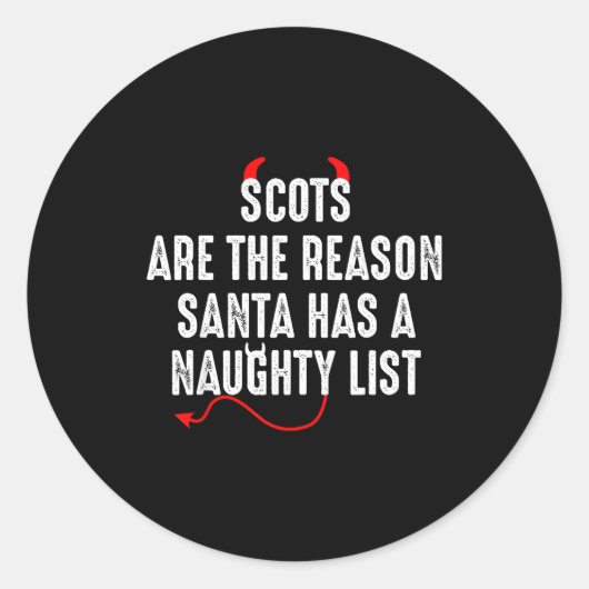 Scots Are The Reason Santa Has A Naughty List Runder Aufkleber (Vorderseite)