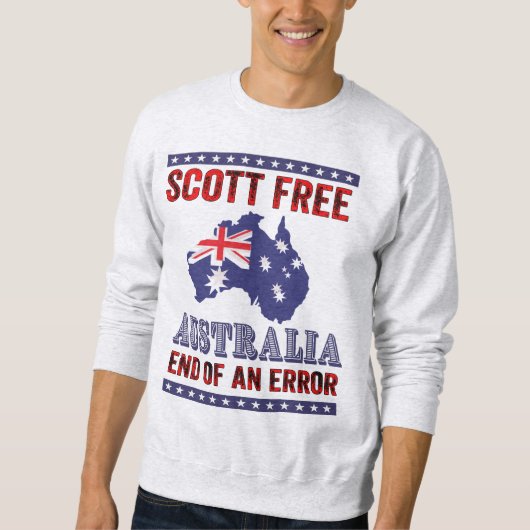 Scott Free - Australien Ende eines Fehlers Sweatshirt (Vorderseite)