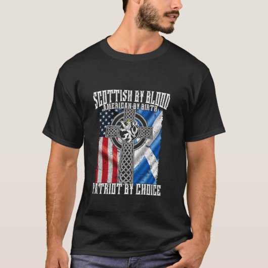 Scottish By Blood American by Birth Patriot by Cho T-Shirt (Vorderseite)