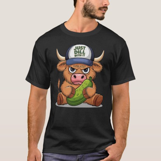 Scottish Cute Highland Cow Pickle Hat Just Dill Wi T-Shirt (Vorderseite)