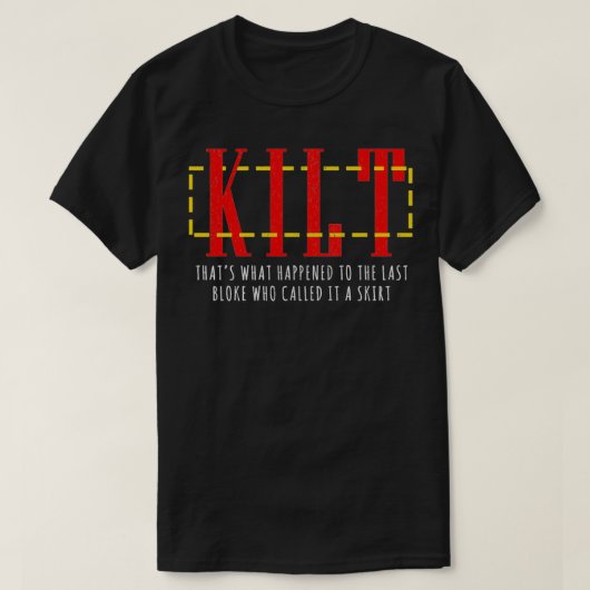 Scottish Kilt The Last Bloke Skirt Kilts Scotsman T-Shirt (Design vorne)