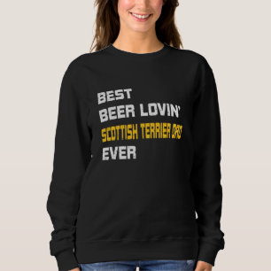 Scottish Terrier Best Beer Loving Scottish Terrier Sweatshirt