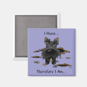 Scottish Terrier (Scotties) I Hunt... Magnet (Vorderseite/Rückseite)