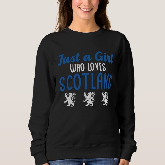Scottish Uk Just A Girl Who Loves Scotland Sweatshirt (Vorderseite)