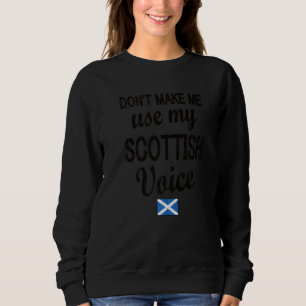Scottish Voice Scotland Flag Scottish Roots Sweatshirt