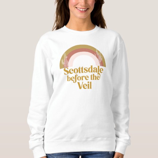 Scottsdale Before the Veil Desert Bachelorette Sw Sweatshirt (Vorderseite)