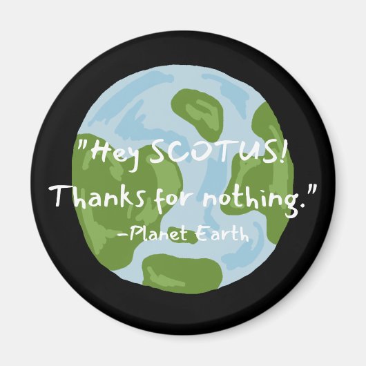 SCOTUS Danke für nichts Erdpreisangebot Magnet (Vorne)