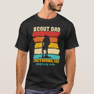 Scout-Vater wie ein normaler Vater, außer viel Coo T-Shirt