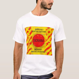 SCRAM-Kontrolle, Nuklearer Reaktornotfall T-Shirt