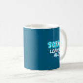 Scram! Leave Her Alone Funny Quote Kaffeetasse (VorderseiteRechts)