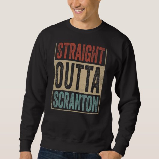Scranton Souvenir Scranton Kleidung Geradeaus Sweatshirt (Vorderseite)