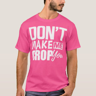 Scrapbook Mache mich nicht zum Ernten. T-Shirt
