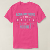 Scrapbooking Funny Bacon Crafting Scrapbook Hobby T-Shirt (Design vorne)