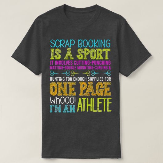 Scrapbooking Is A Sport - Handmade Scrapbooking Pr T-Shirt (Design vorne)