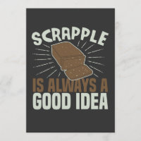 Scrapple ist immer eine gute Idee Funny Scrapple L
