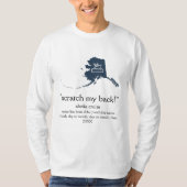 Scratch mein Rücken Alaskan Cruise Long-Sleeve U. T-Shirt (Vorderseite)