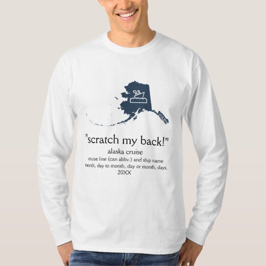 Scratch mein Rücken Alaskan Cruise Long-Sleeve U. T-Shirt (Vorderseite)