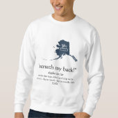 Scratch My Back Alaskan Cruise Unisex Sweatshirt (Vorderseite)