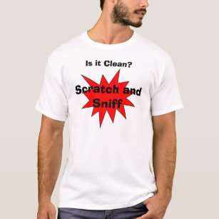 Scratch und Sniff T-Shirt