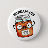 Scream chi Funny Kimchi Puns Button (Vorderseite)