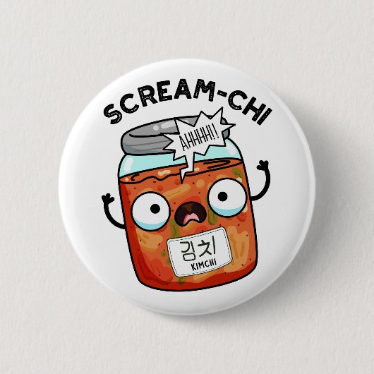 Scream chi Funny Kimchi Puns Button (Vorderseite)