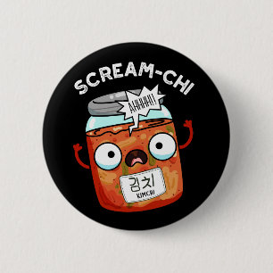 Scream chi Funny Kimchi Puns Dark BG Button