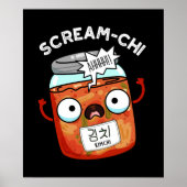 Scream chi Funny Kimchi Puns Dark BG Poster (Vorne)