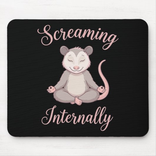 Screaming Internally Funny Meditating Yoga Opossum Mousepad (Vorne)