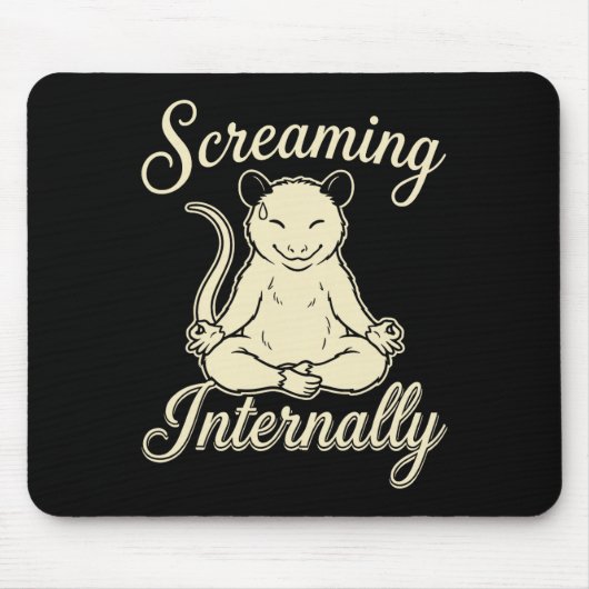 Screaming Internally Funny Meditating Yoga Opossum Mousepad (Vorne)