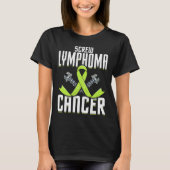 Screening Lymphom Krebs Limone Sensibilisierungska T-Shirt (Vorderseite)