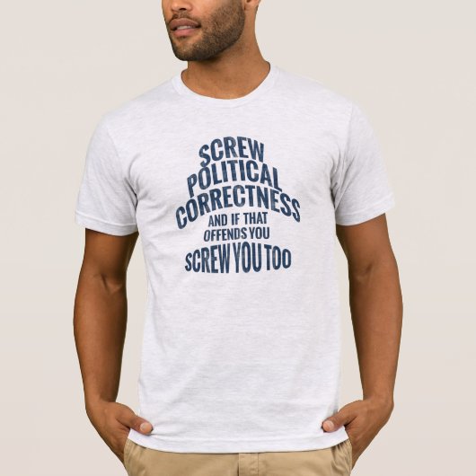 Screening und politische Korrektheit T-Shirt (Vorderseite)
