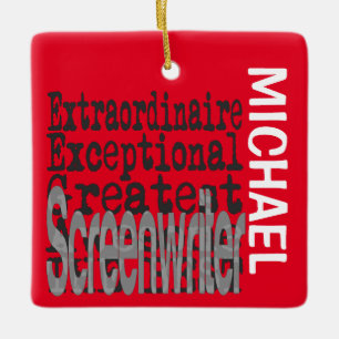 Screenwriter Extraordinaire CUSTOM Keramikornament